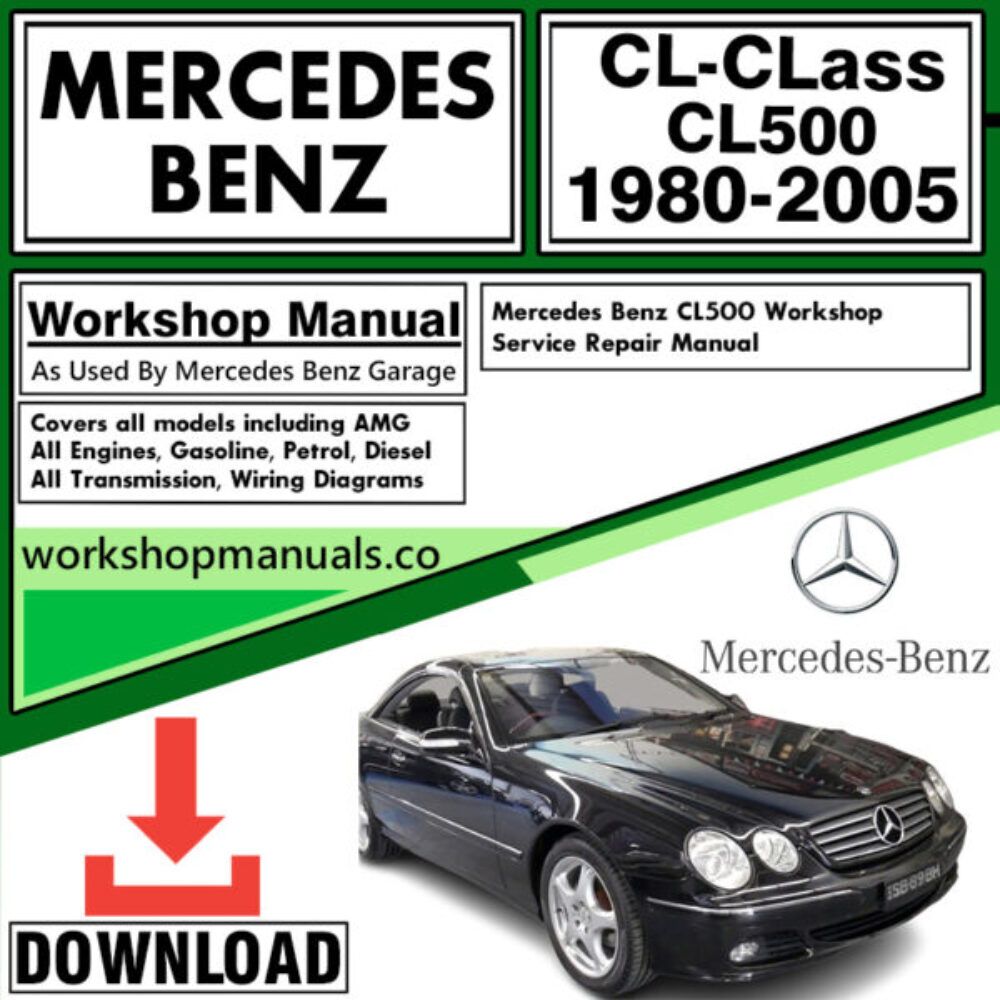 Mercedes CL-Class CL500 Workshop Repair Manual Download 1980-2005
