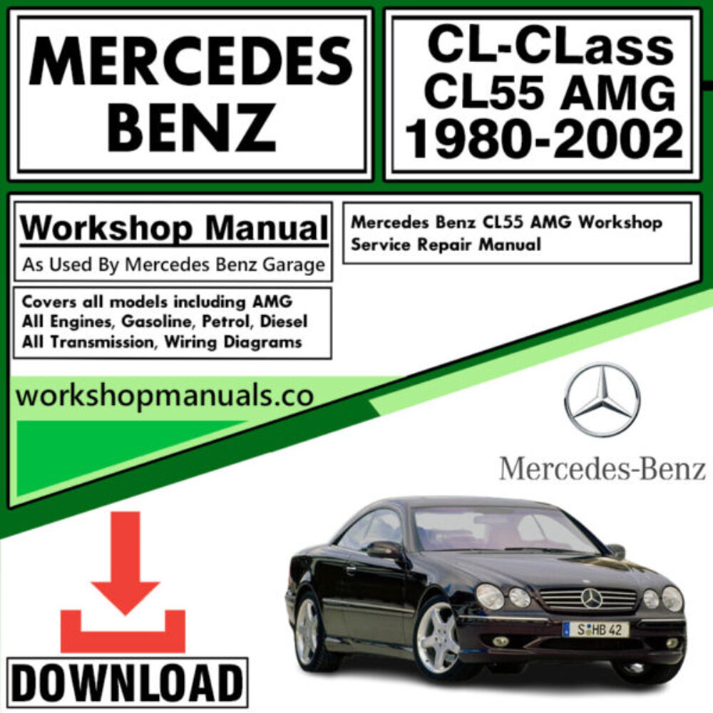 Mercedes CL-Class CL55 AMG Workshop Repair Manual Download 1980-2002