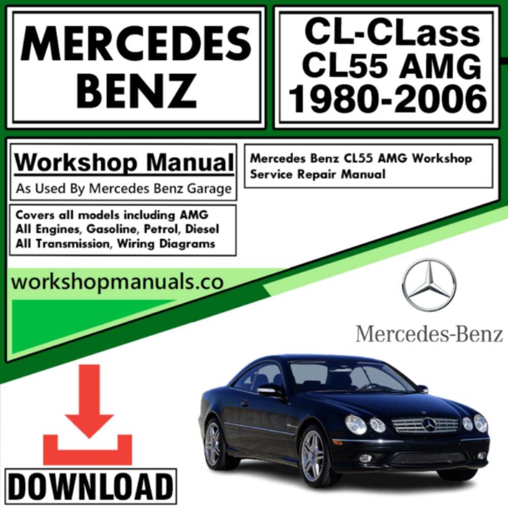 Mercedes CL-Class CL55 AMG Workshop Repair Manual Download 1980-2006