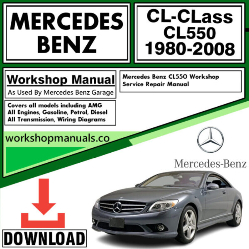 Mercedes CL-Class CL550 Workshop Repair Manual Download 1980-2008