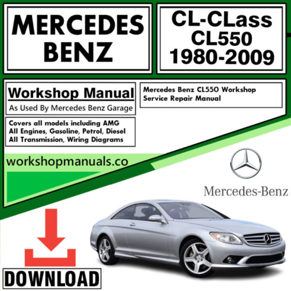 Mercedes CL-Class CL550 Workshop Repair Manual Download 1980-2009