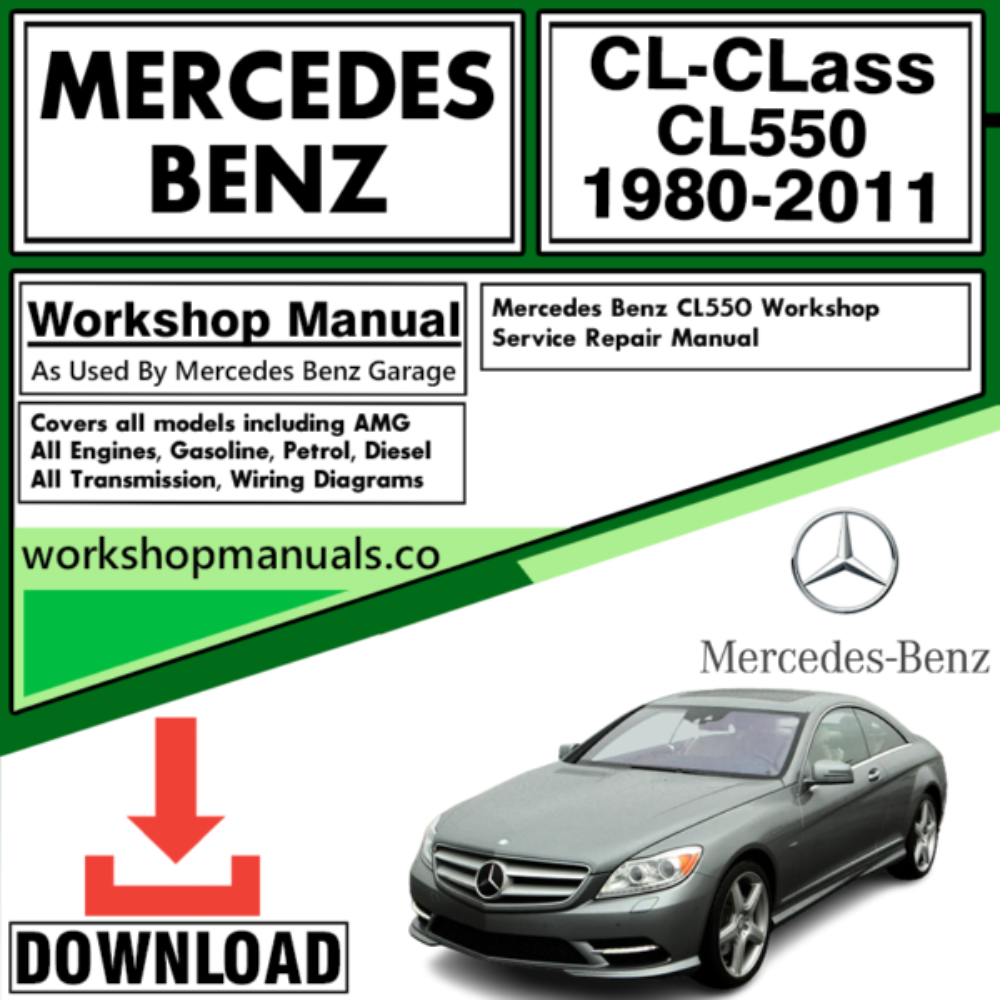 Mercedes CL-Class CL550 Workshop Repair Manual Download 1980-2011
