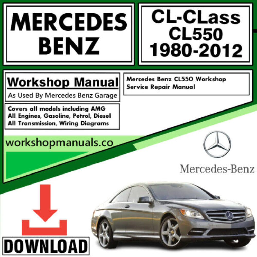 Mercedes CL-Class CL550 Workshop Repair Manual Download 1980-2012