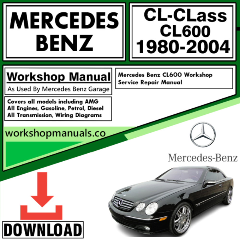 Mercedes CL-Class CL600 Workshop Repair Manual Download 1980-2004