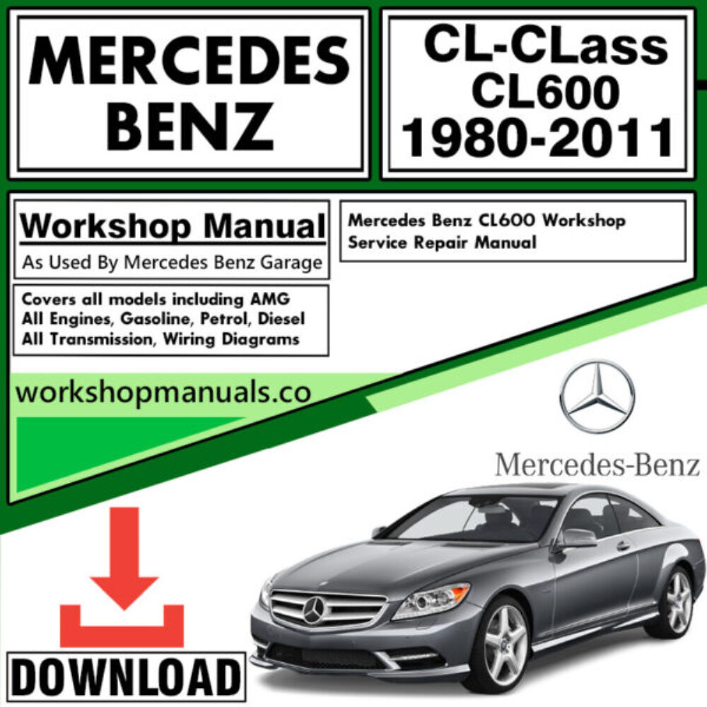 Mercedes CL-Class CL600 Workshop Repair Manual Download 1980-2011