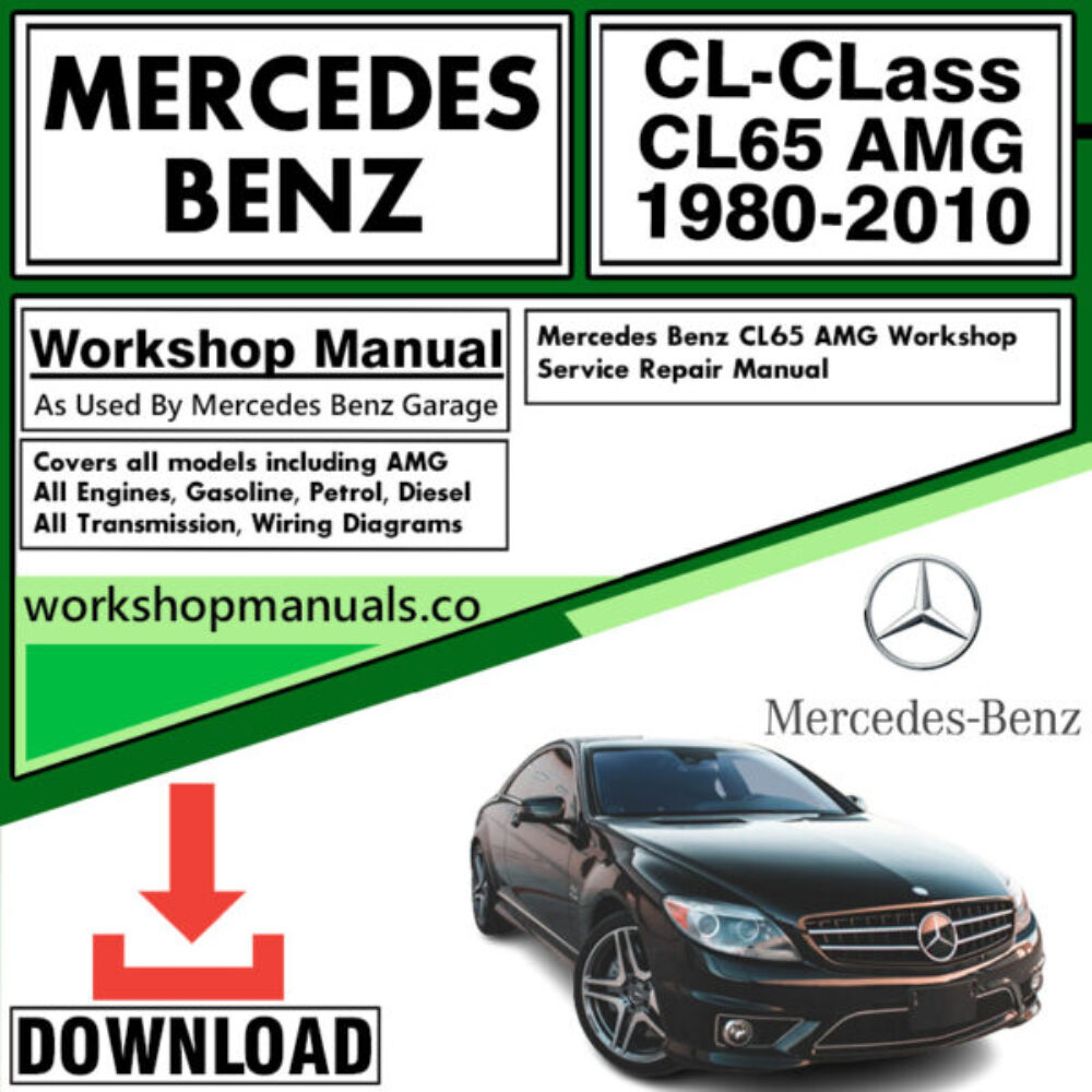 Mercedes CL-Class CL65 AMG Workshop Repair Manual Download 1980-2010
