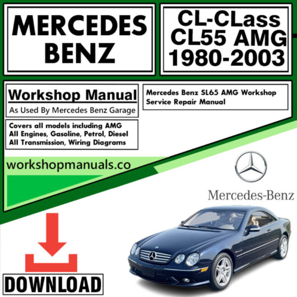 Mercedes CL-Class CL55 AMG Workshop Repair Manual Download 1980-2003