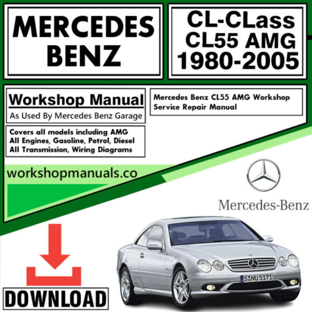 Mercedes CL-Class CL55 AMG Workshop Repair Manual Download 1980-2005