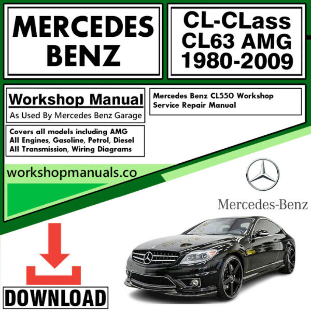 Mercedes CL-Class CL63 AMG Workshop Repair Manual Download 1980-2009