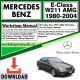 Mercedes E-Class W211 AMG Workshop Repair Manual Download 1980-2004