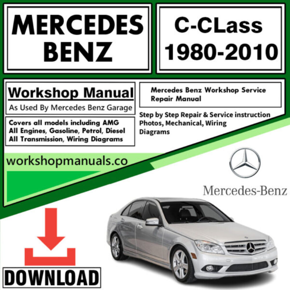 Mercedes C-Class Workshop Repair Manual Download 1980-2010