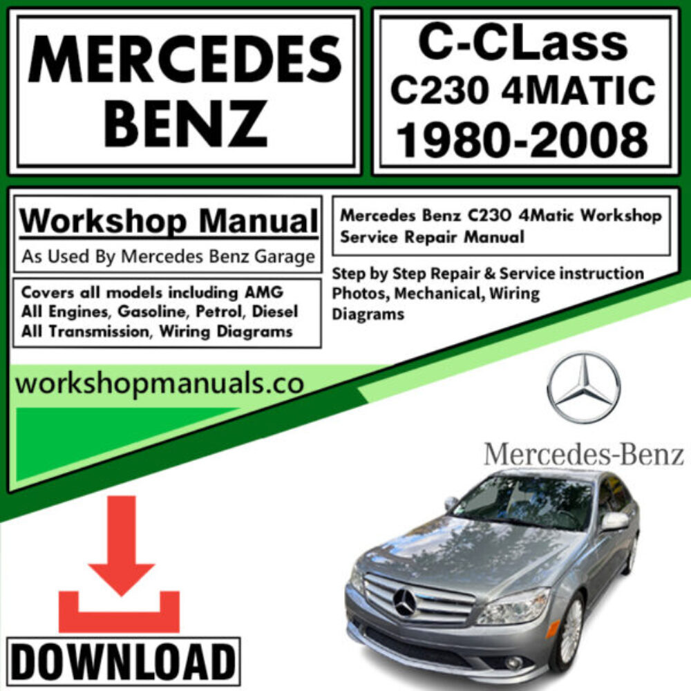 Mercedes C-Class C230 4Matic Workshop Repair Manual Download 1980-2008