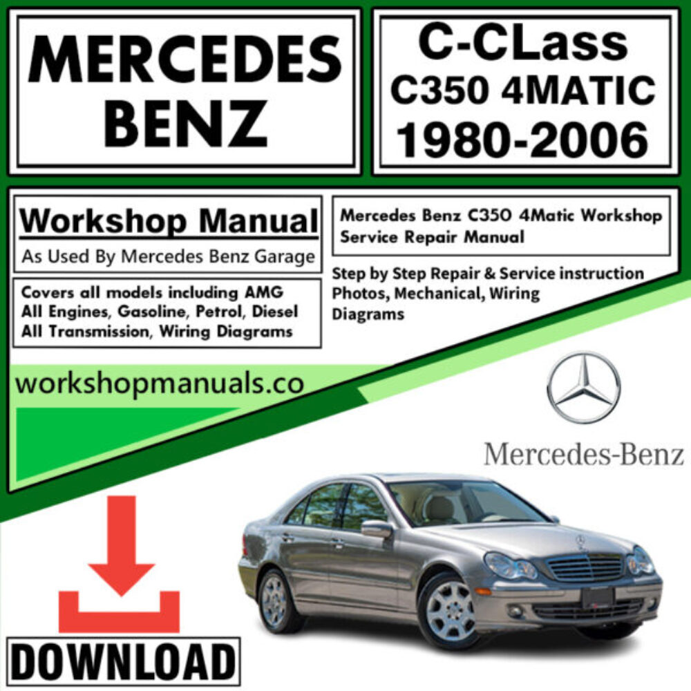 Mercedes C-Class C350 4Matic Workshop Repair Manual Download 1980-2006
