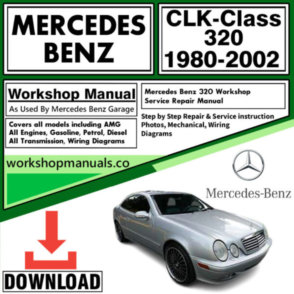 Mercedes CLK-Class 320 Workshop Repair Manual Download 1980-2002