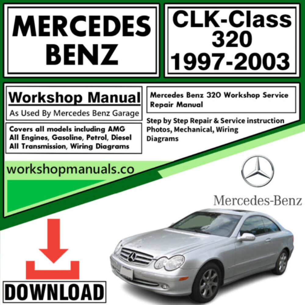 Mercedes CLK-Class 320 Workshop Repair Manual Download 1997-2003