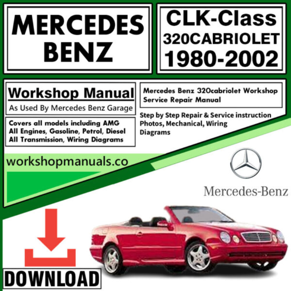 Mercedes CLK-Class 320 Cabriolet Workshop Repair Manual Download 1980-2002
