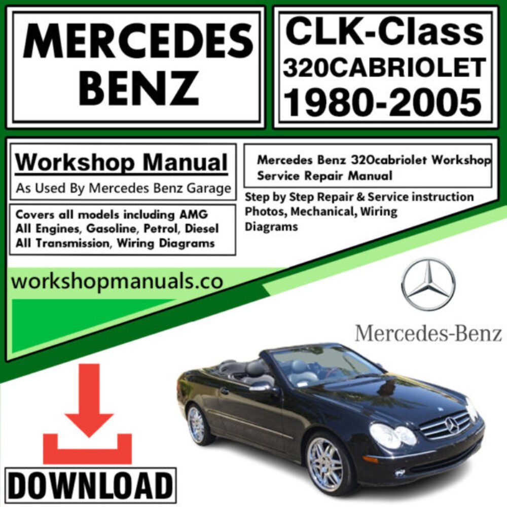 Mercedes CLK-Class 320 Cabriolet Workshop Repair Manual Download 1980-2005