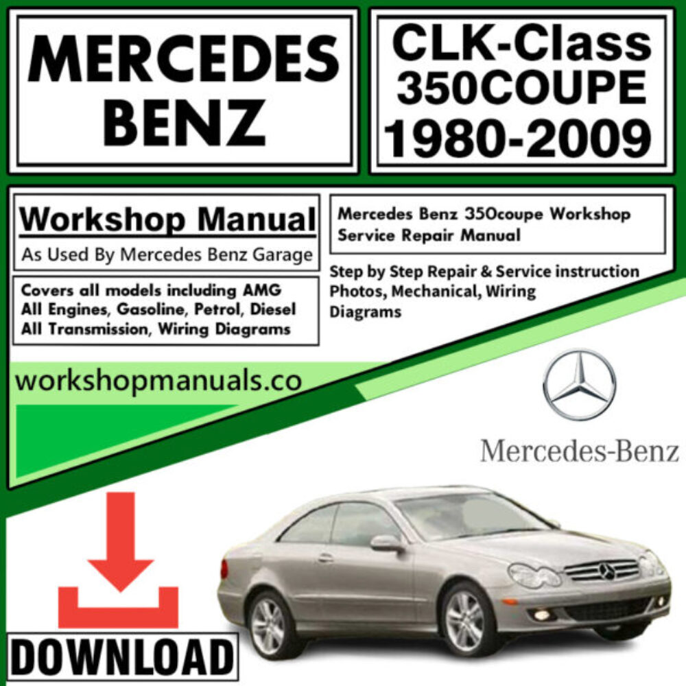 Mercedes CLK-Class 350 Coupe Workshop Repair Manual Download 1980-2009