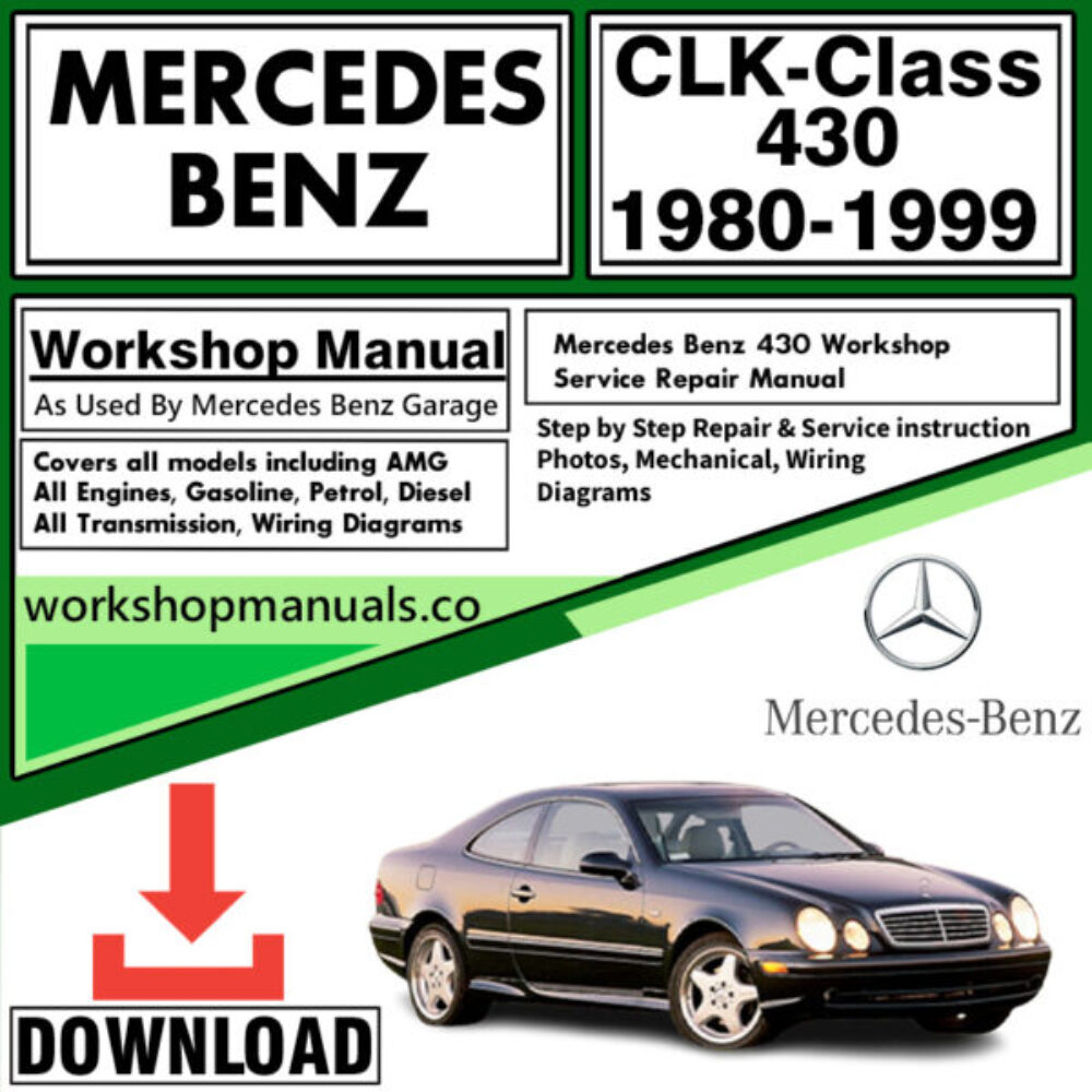 Mercedes CLK-Class 430 Workshop Repair Manual Download 1980-1999