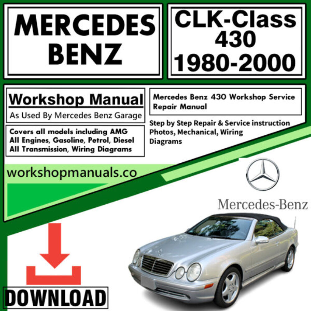 Mercedes CLK-Class 430 Workshop Repair Manual Download 1980-2000