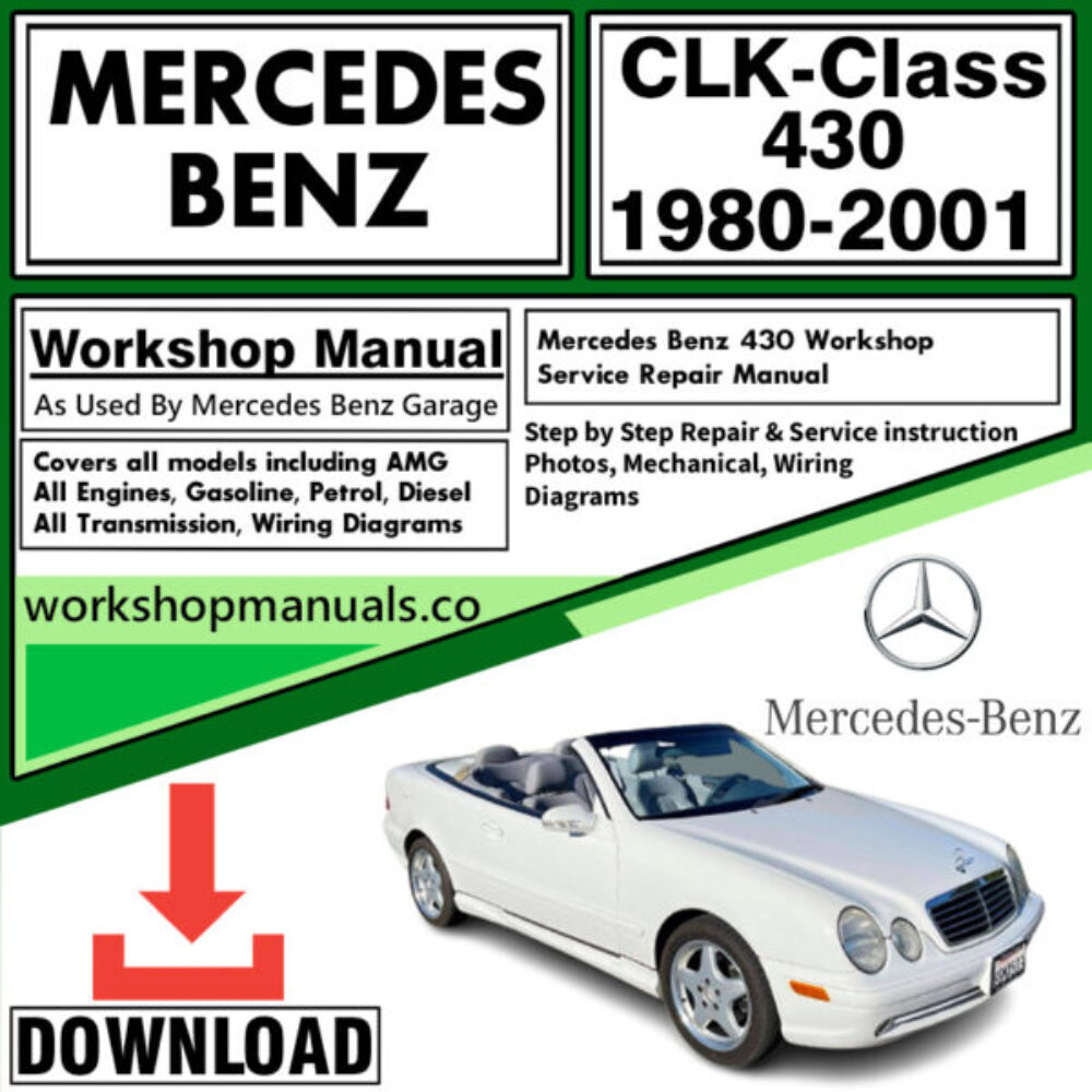 Mercedes CLK-Class 430 Workshop Repair Manual Download 1980-2001