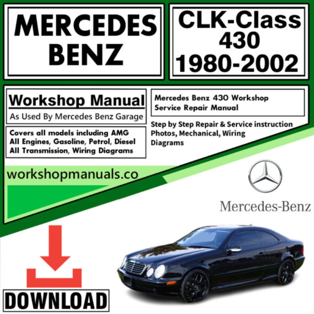 Mercedes CLK-Class 430 Workshop Repair Manual Download 1980-2002