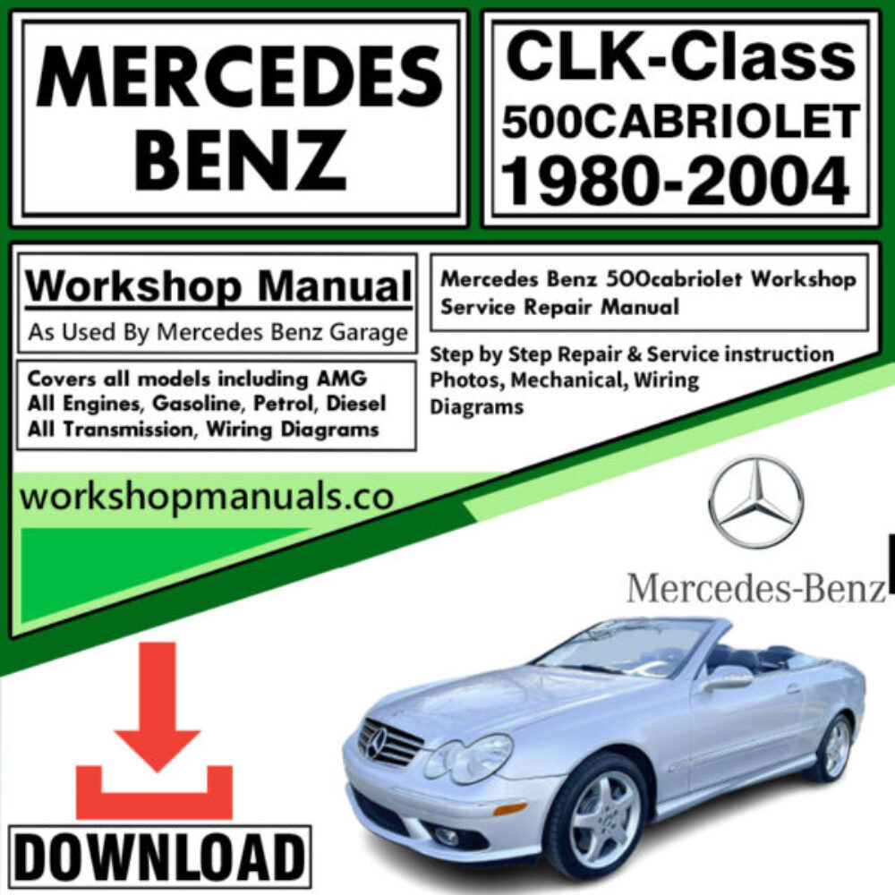 Mercedes CLK-Class 500 Cabriolet Workshop Repair Manual Download 1980-2004