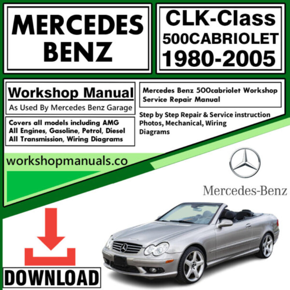 Mercedes CLK-Class 500 Cabriolet Workshop Repair Manual Download 1980-2005