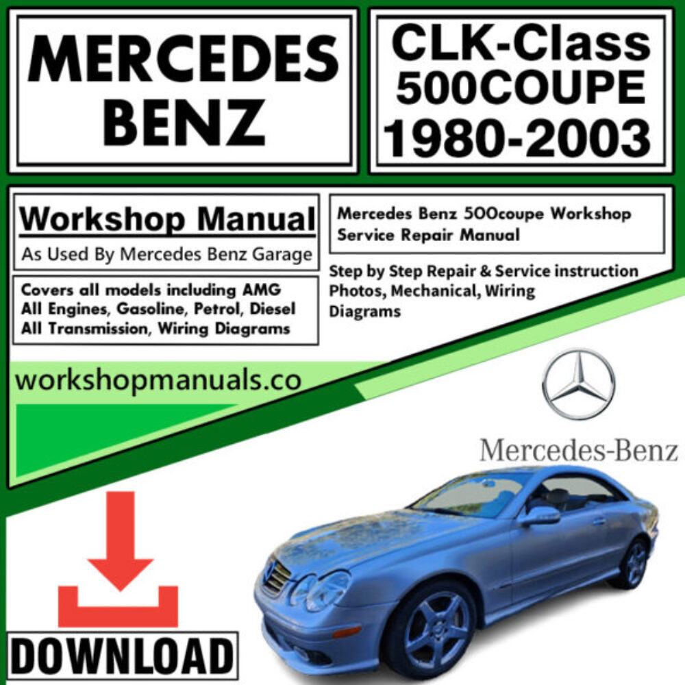 Mercedes CLK-Class 500 Coupe Workshop Repair Manual Download 1980-2003