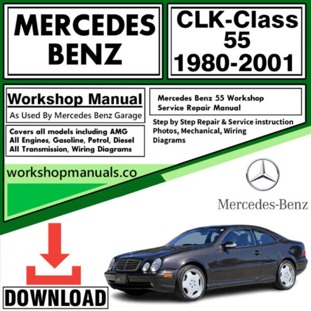 Mercedes CLK-Class 55 Workshop Repair Manual Download 1980-2001