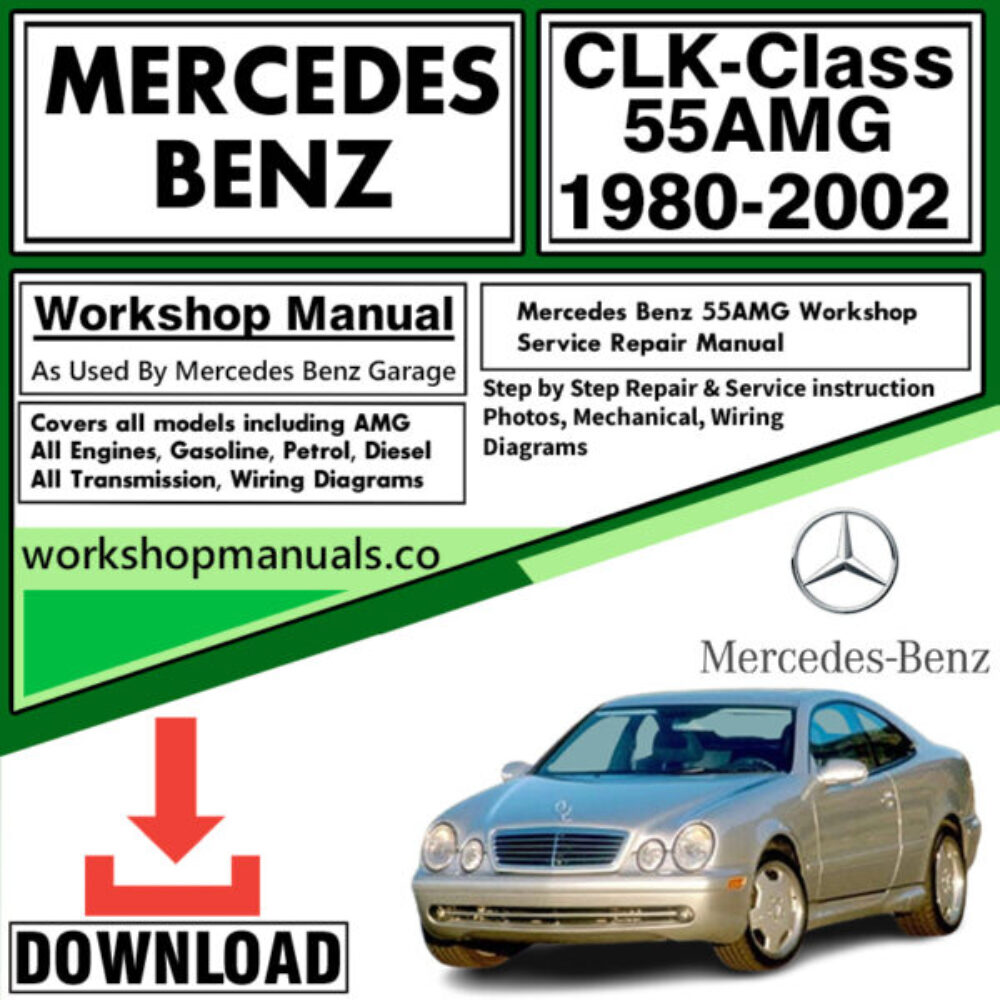 Mercedes CLK-Class 55AMG Workshop Repair Manual Download 1980-2002
