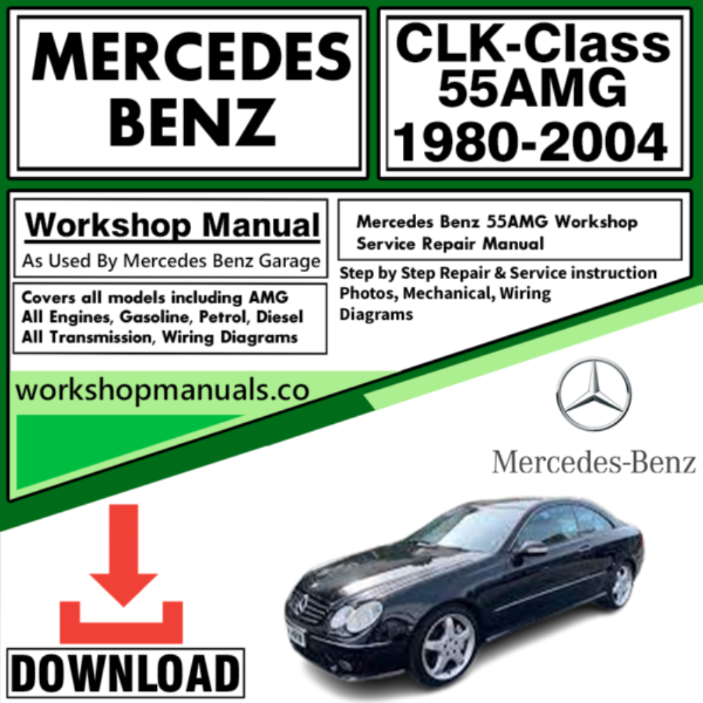 Mercedes CLK-Class 55AMG Workshop Repair Manual Download 1980-2004