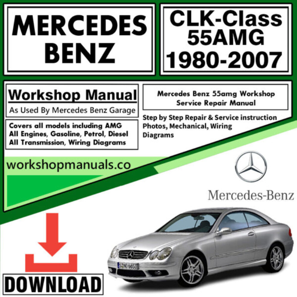 Mercedes CLK-Class 55AMG Workshop Repair Manual Download 1980-2007