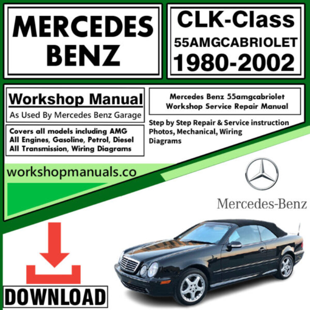 Mercedes CLK-Class 55 AMG Cabriolet Workshop Repair Manual Download 1980-2002