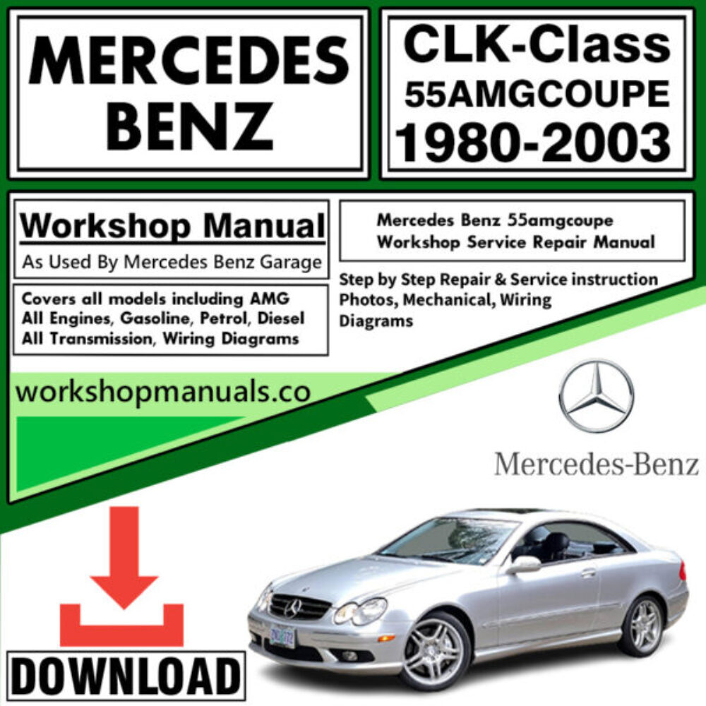 Mercedes CLK-Class 55 AMG Coupe Workshop Repair Manual Download 1980-2003