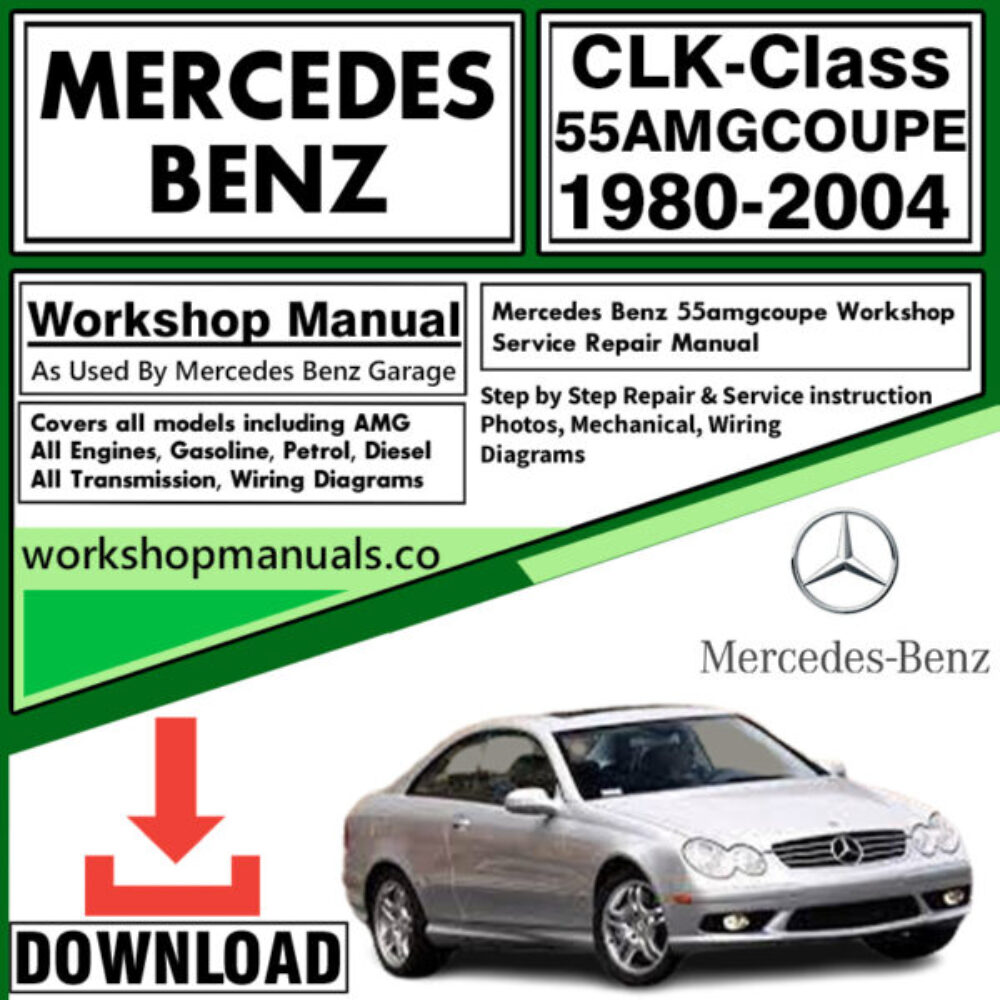 Mercedes CLK-Class 55 AMG Coupe Workshop Repair Manual Download 1980-2004