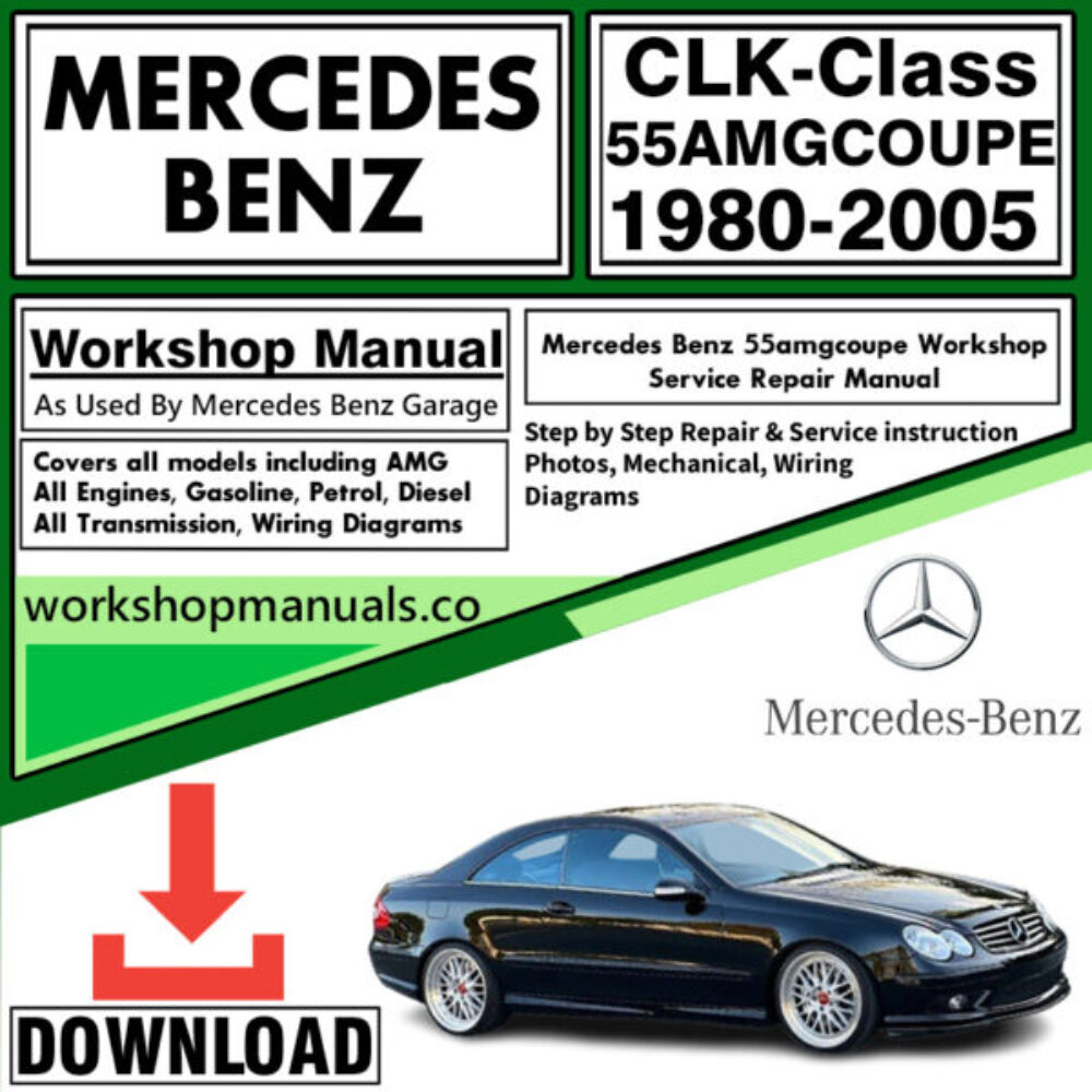 Mercedes CLK-Class 55 AMG Coupe Workshop Repair Manual Download 1980-2005