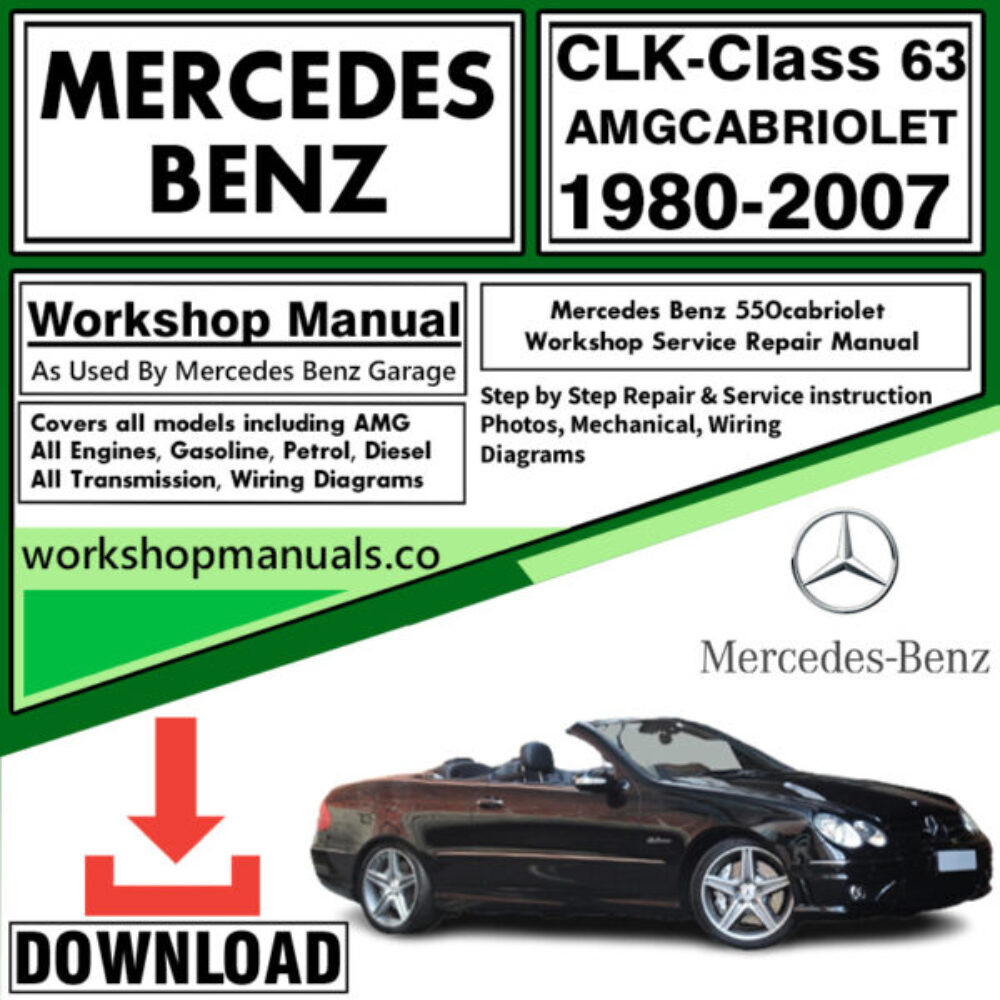 Mercedes CLK-Class 63. AMG Cabriolet Workshop Repair Manual Download 1980-2007