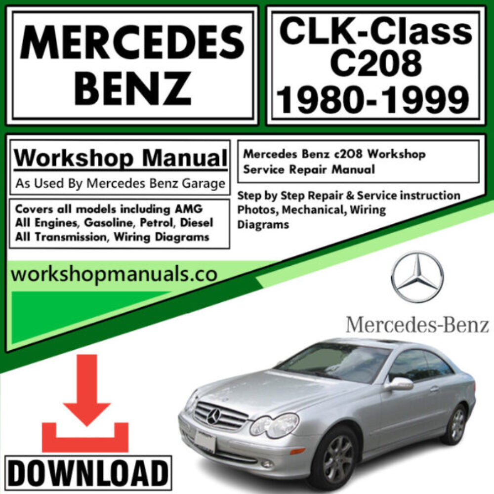 Mercedes CLK-Class C 208 Workshop Repair Manual Download 1980-1999