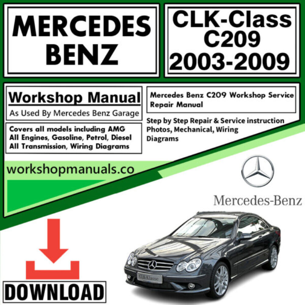 Mercedes CLK-Class C 209 Workshop Repair Manual Download 2003-2009
