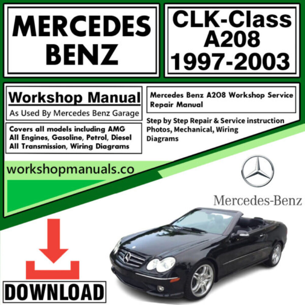 Mercedes CLK-Class A 208 Workshop Repair Manual Download 1997-2003