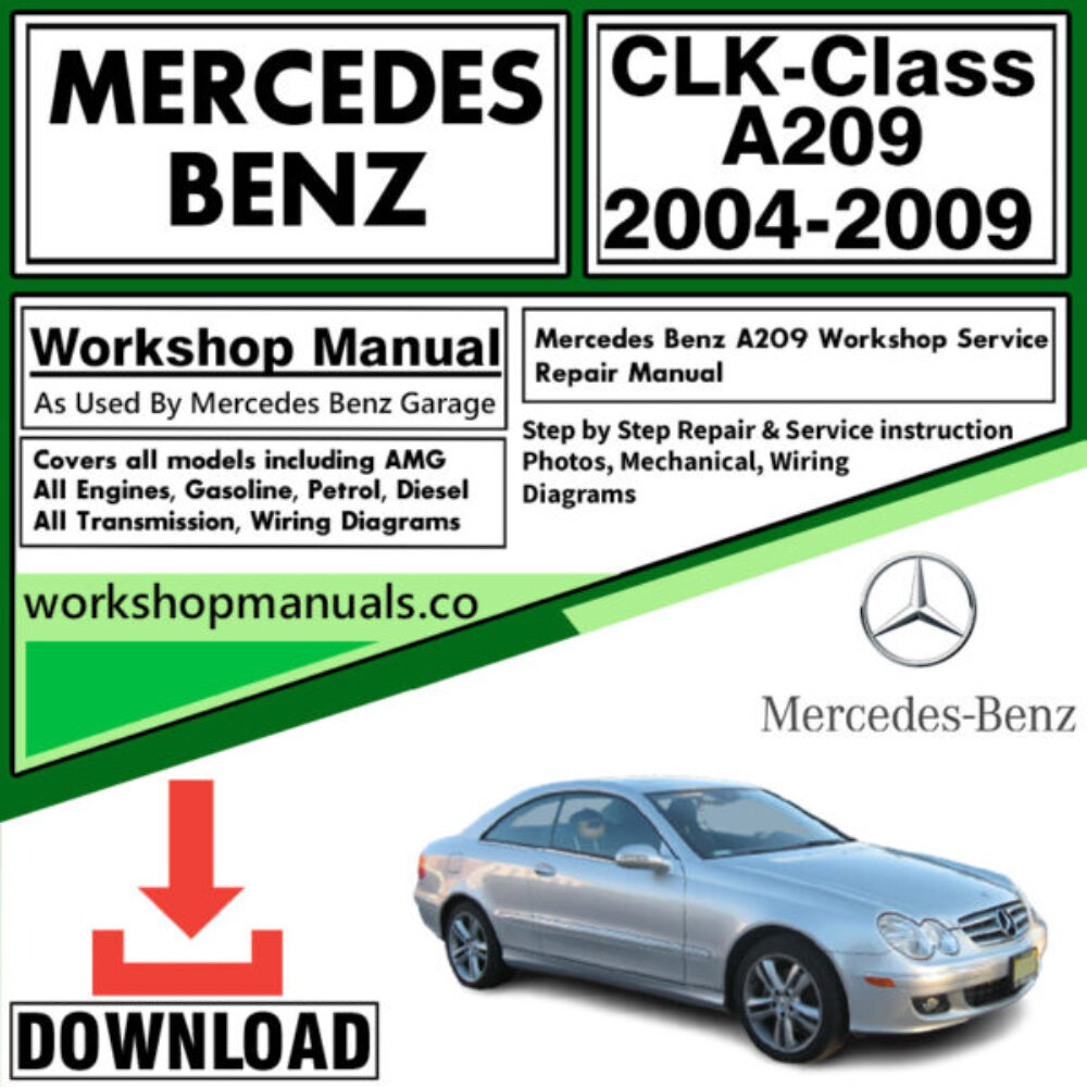 Mercedes CLK-Class A 209 Workshop Repair Manual Download 2004-2009