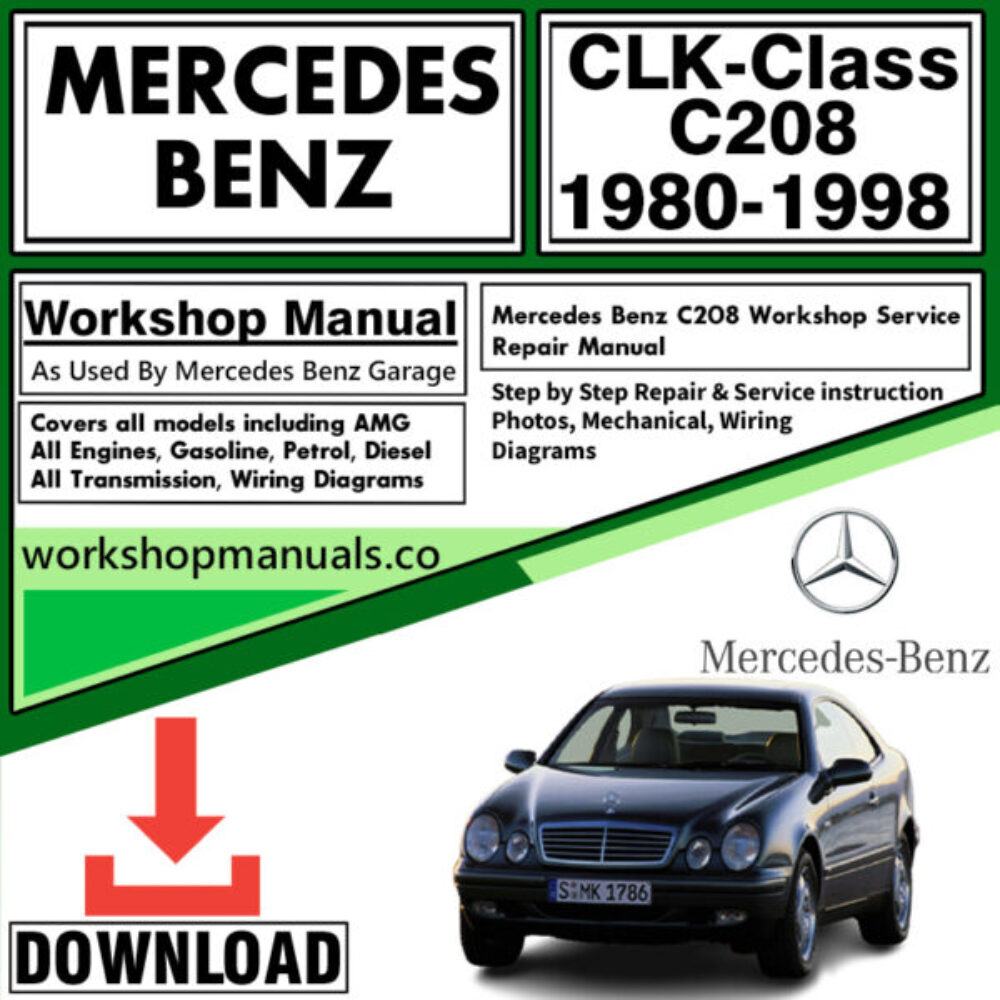 Mercedes CLK-Class C 208 Workshop Repair Manual Download 1980-1998