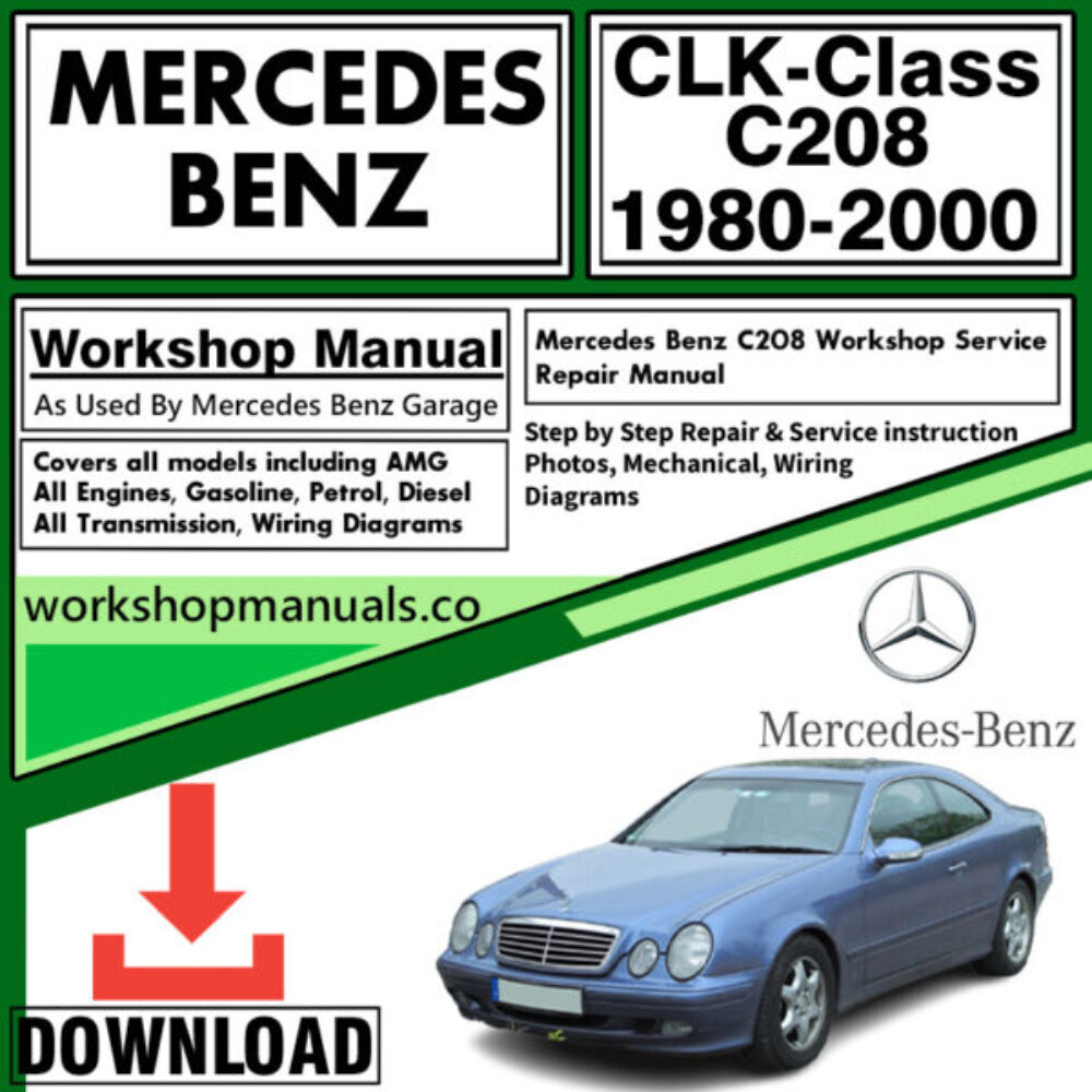 Mercedes CLK-Class C 208 Workshop Repair Manual Download 1980-2000