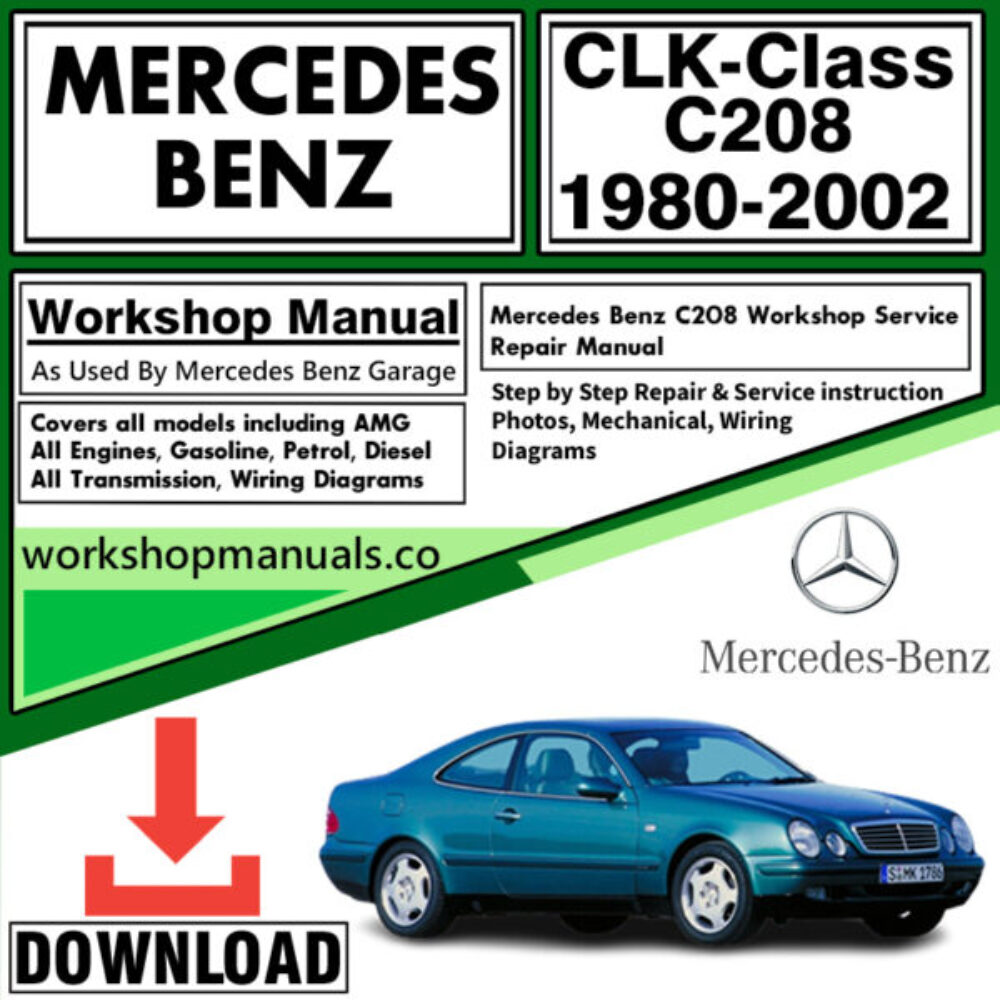 Mercedes CLK-Class C 208 Workshop Repair Manual Download 1980-2002