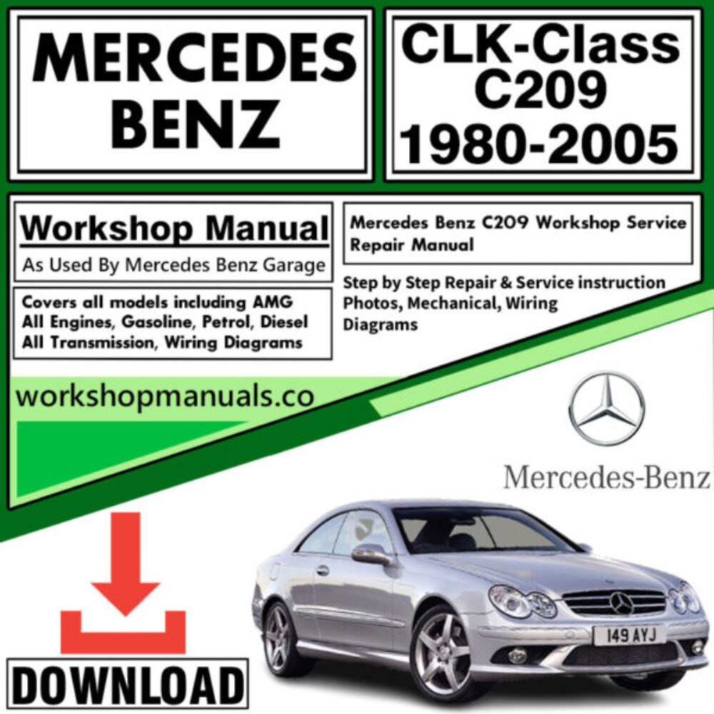 Mercedes CLK-Class C 209 Workshop Repair Manual Download 1980-2005