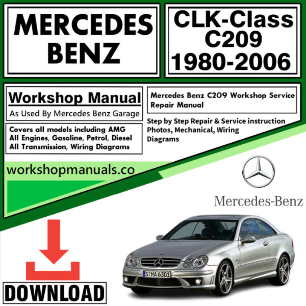 Mercedes CLK-Class C 209 Workshop Repair Manual Download 1980-2006