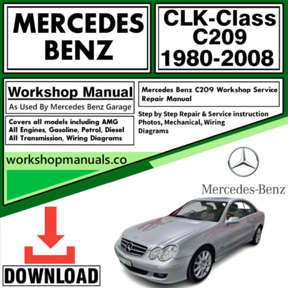 Mercedes CLK-Class C 209 Workshop Repair Manual Download 1980-2008