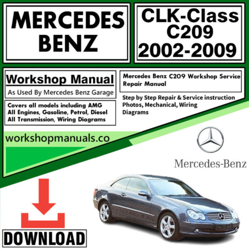 Mercedes CLK-Class C 209 Workshop Repair Manual Download 2002-2009