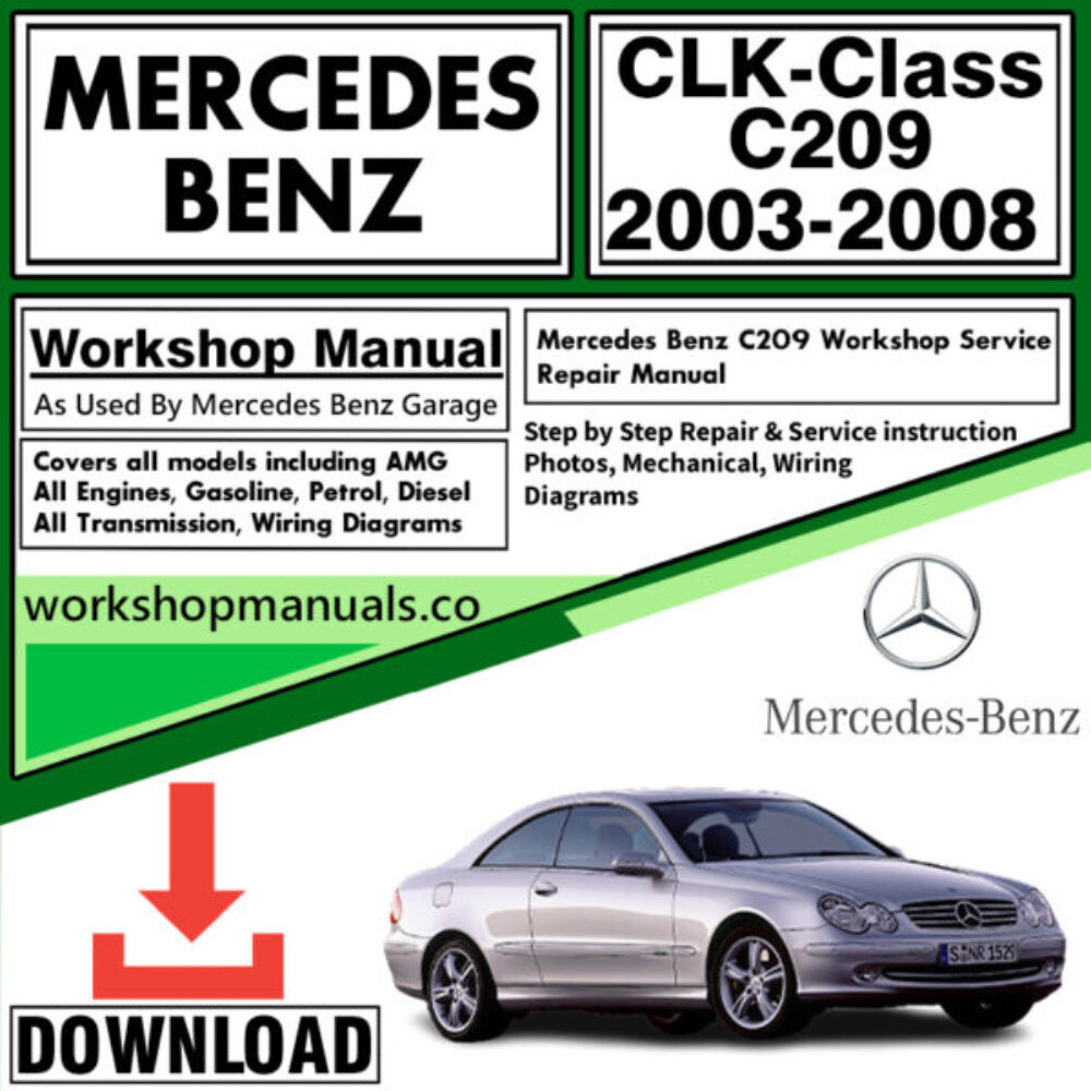 Mercedes CLK-Class C 209 Workshop Repair Manual Download 2003-2008